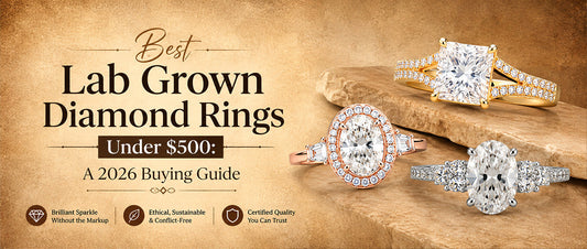 Best Lab Grown Diamond Rings Under $500: A 2026 Buying Guide