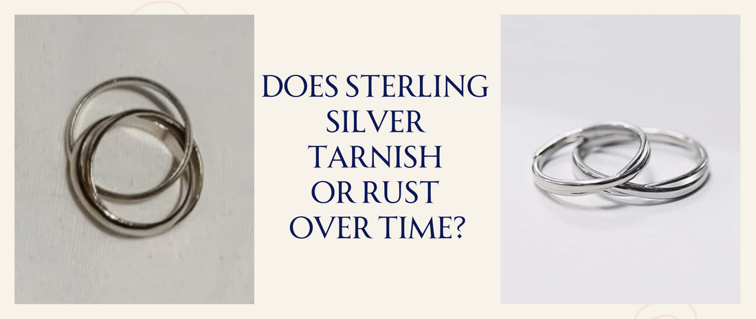 Does Sterling Silver Tarnish or Rust Over Time?