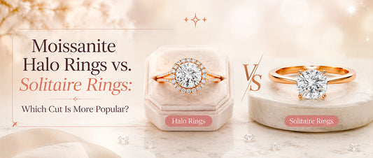 Moissanite Halo Rings vs. Solitaire Rings: Which Cut Is More Popular?